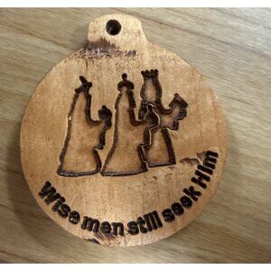 Wise Men Still Seek Him Wooden Ornament With Engraved Nativity Scene